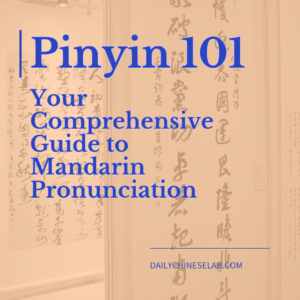 Pinyin 101: Your Comprehensive Guide to Mandarin Pronunciation